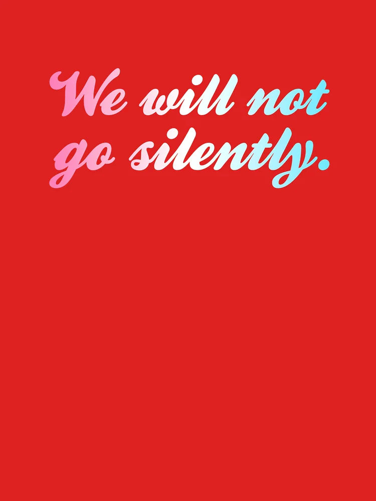 We Will Not Go Silently - Trans Flag Classic T-Shirt