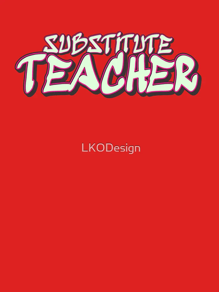 Substitute teacher Classic T-Shirt