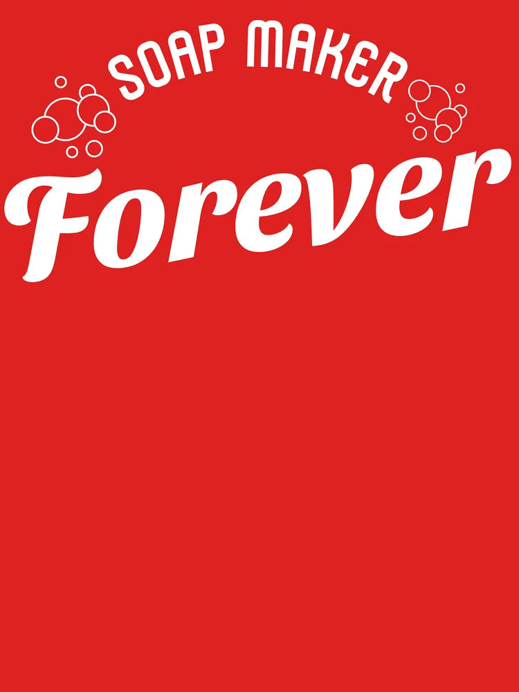 Soap Maker Forever Funny Soap Making Gifts Classic T-Shirt