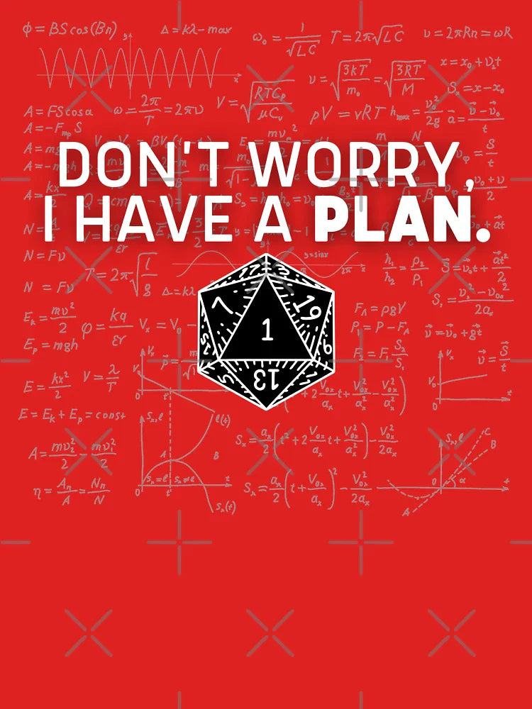 Don't Worry, I Have A Plan - Mathematics Equation Print Classic T-Shirt