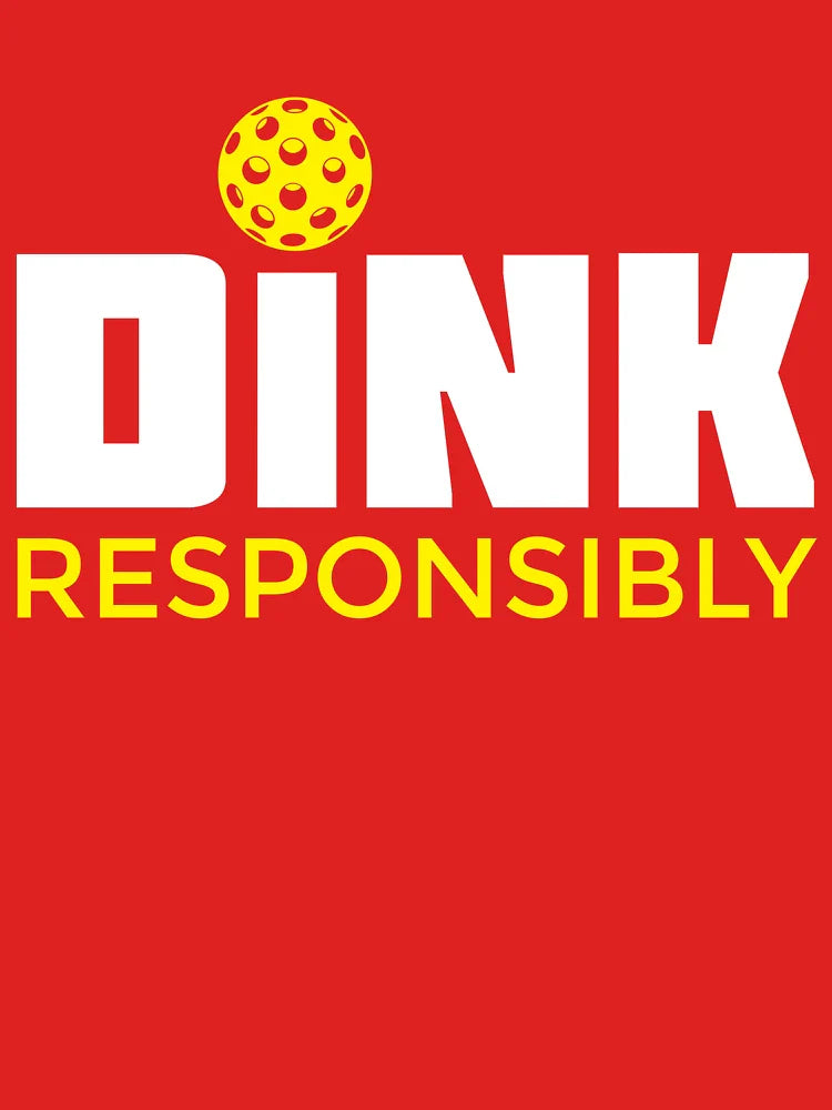 Dink Responsibly Pickleball T-Shirt Classic T-Shirt