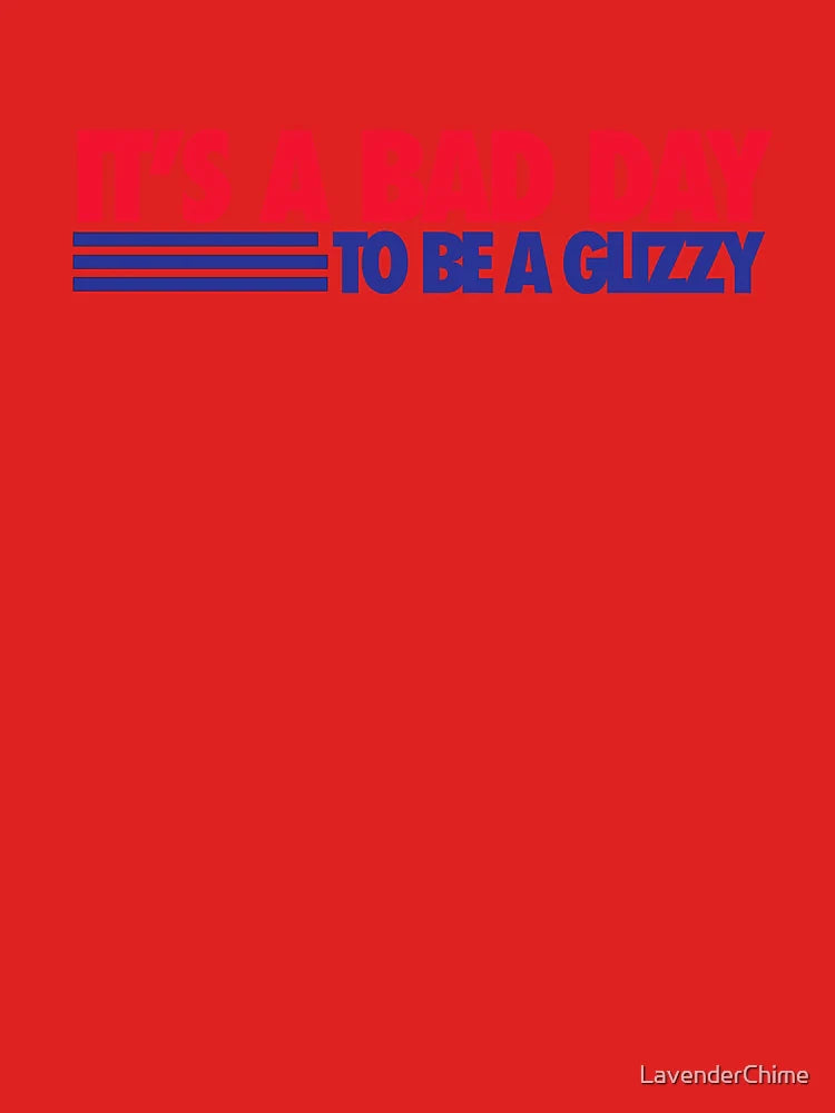 It's a bad day to be a glizzy Classic T-Shirt