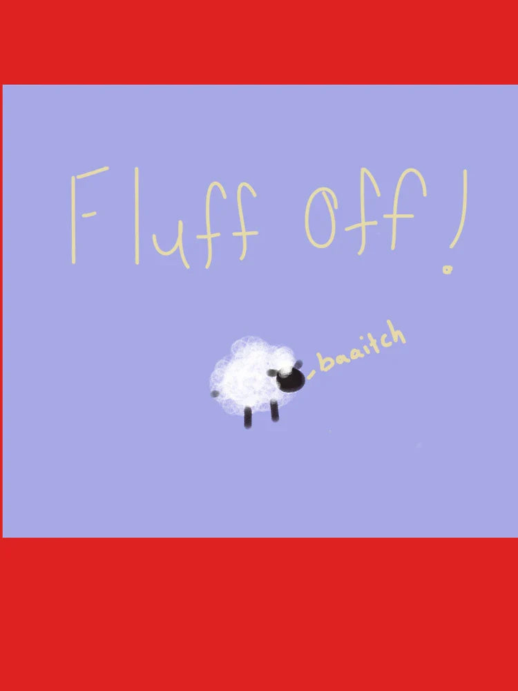 Fluff off! Classic T-Shirt