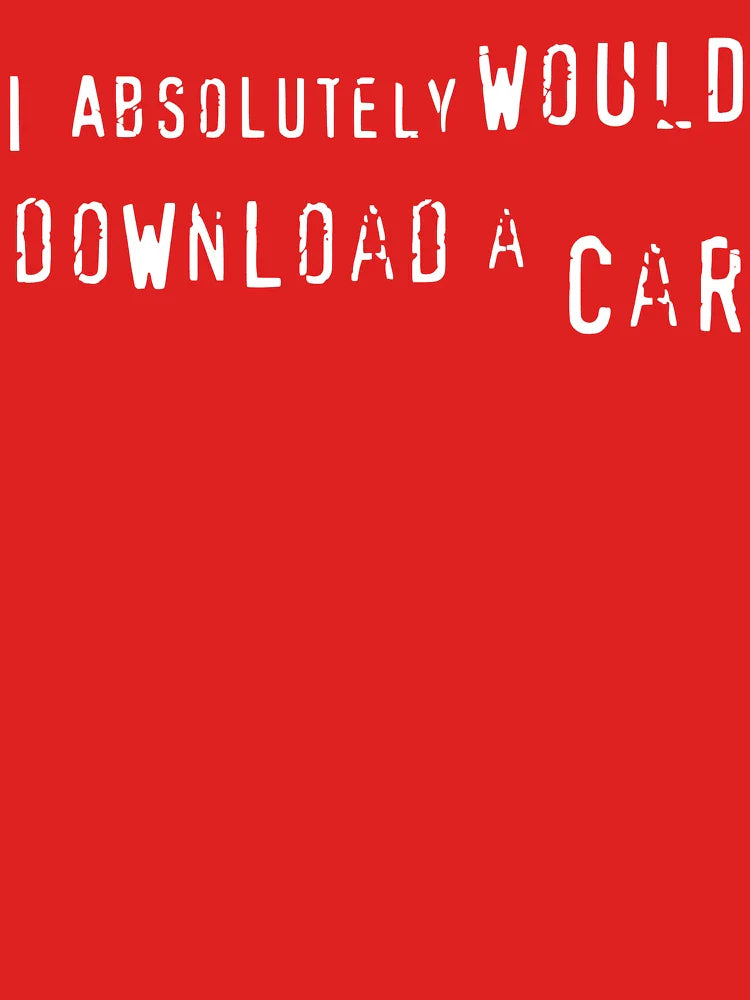 I Absolutely Would Download A Car Classic T-Shirt