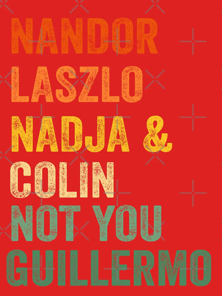 Not You Guillermo Classic T-Shirt