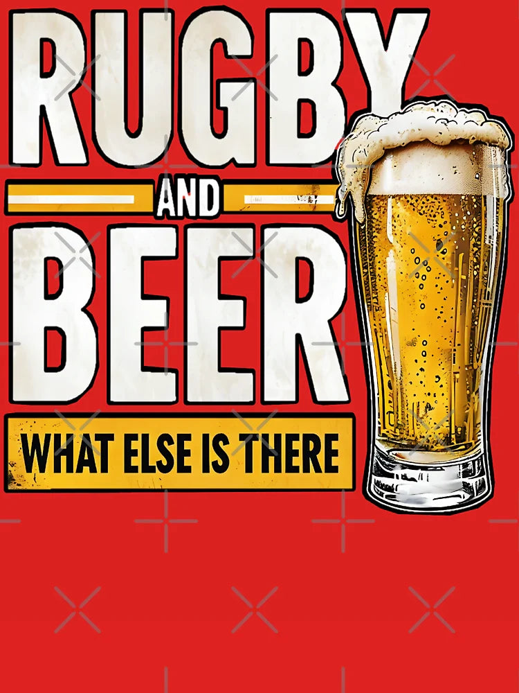Rugby And Beer: What Else Is There Classic T-Shirt