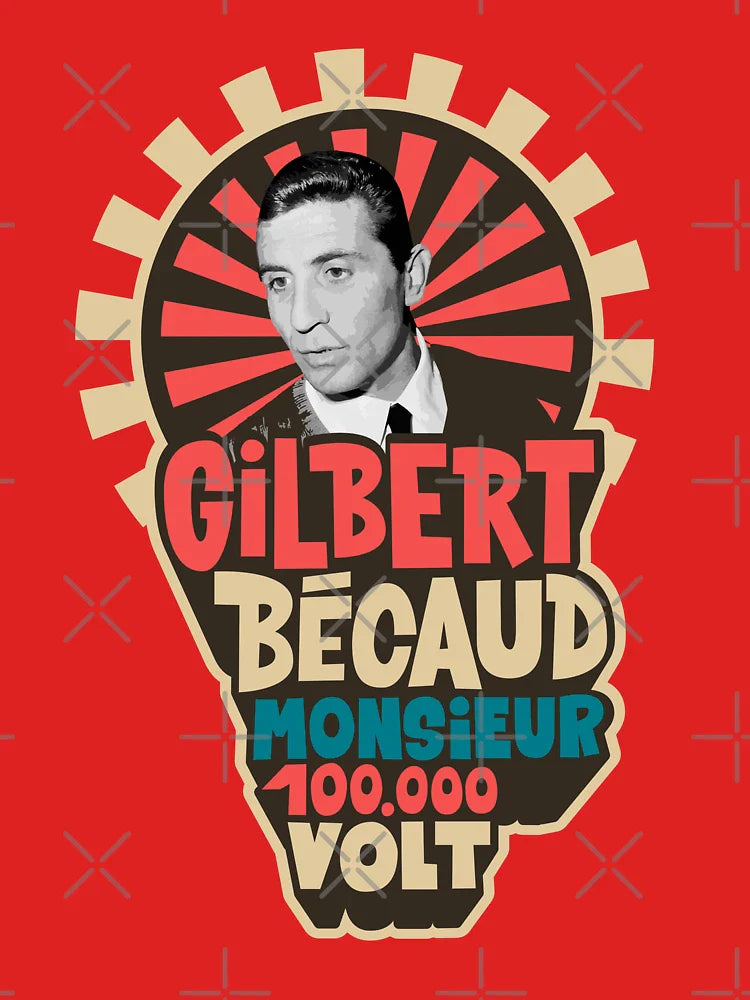 Gilbert Bécaud - Monsieur 100,000 volts Classic T-Shirt