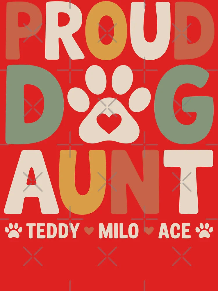 Proud Dog Aunt with Dog Names Classic T-Shirt