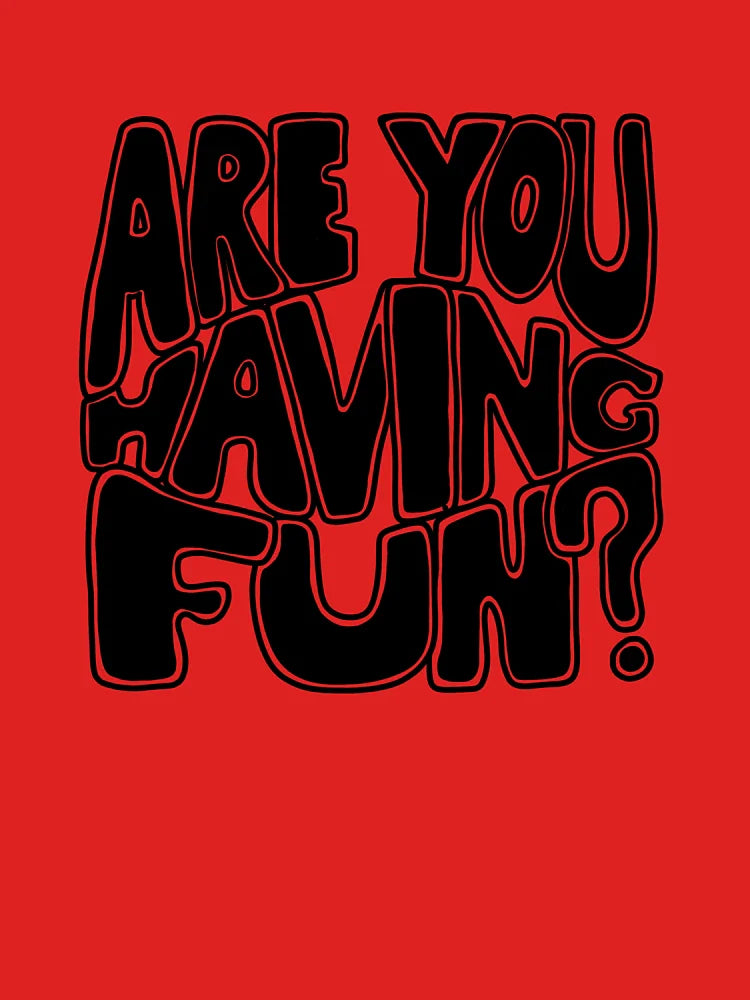 Are You Having Fun? Classic T-Shirt