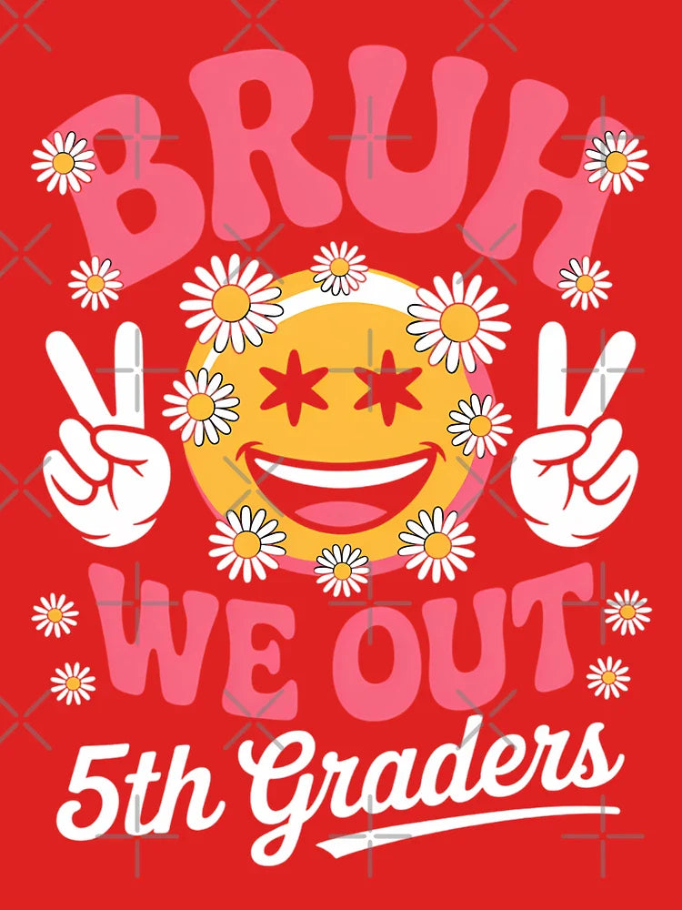 Bruh We Out 5th Graders Fifth Grade Class of 2025 Graduate Classic T-Shirt
