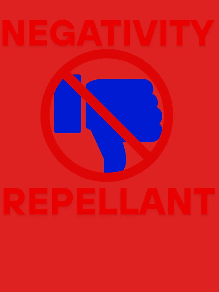 Be A Repellant To Negativity Classic T-Shirt