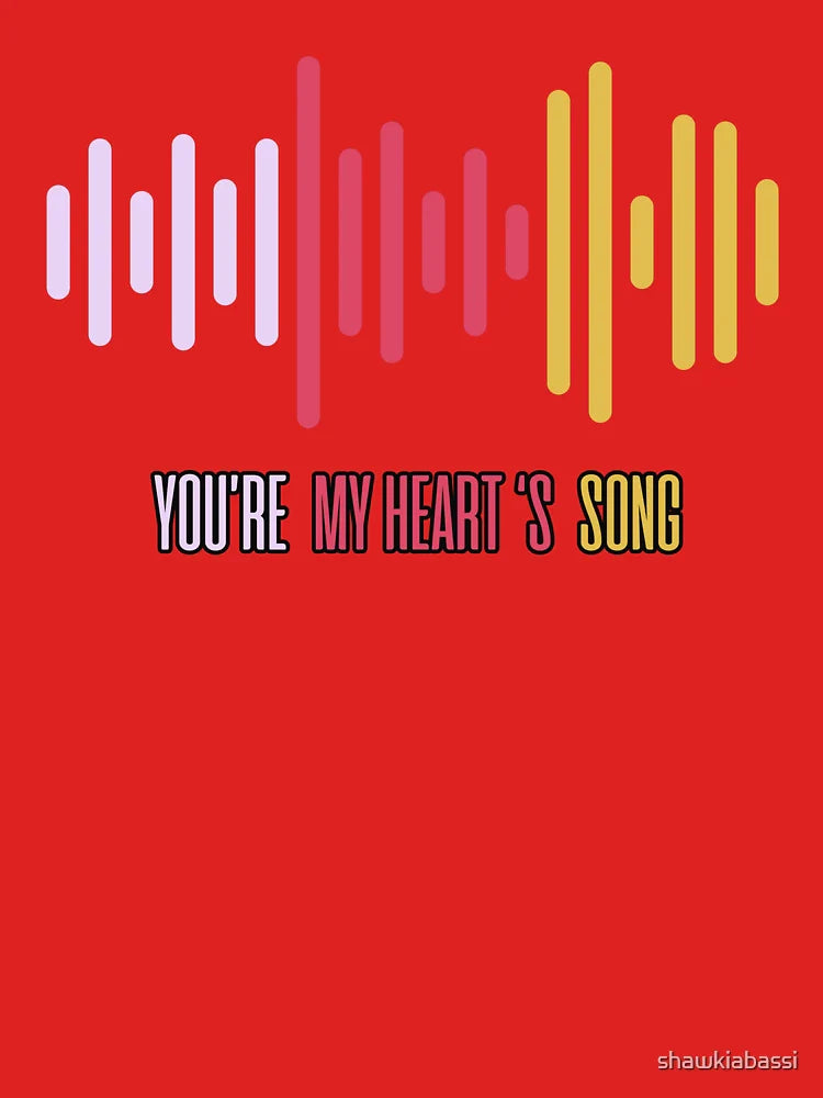 You’re my heart’s song  Classic T-Shirt