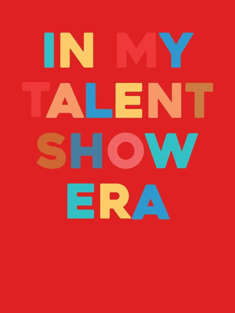 In My Talent Show Era Funny Performer Graphic for Creative Souls Classic T-Shirt