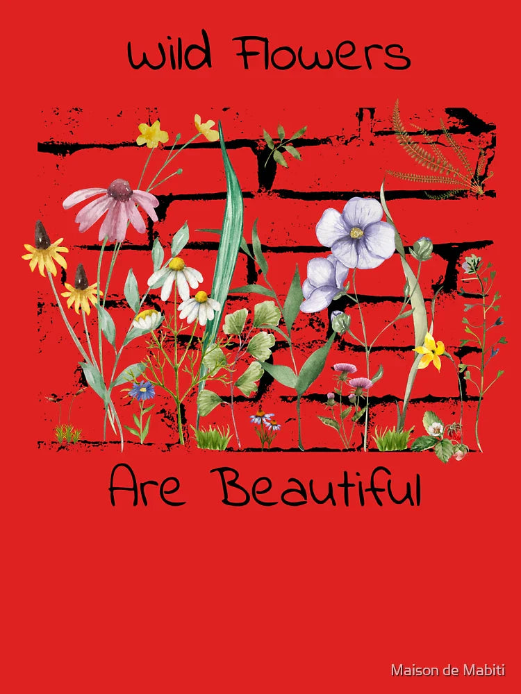 Wild Flowers Are Beautiful Classic T-Shirt