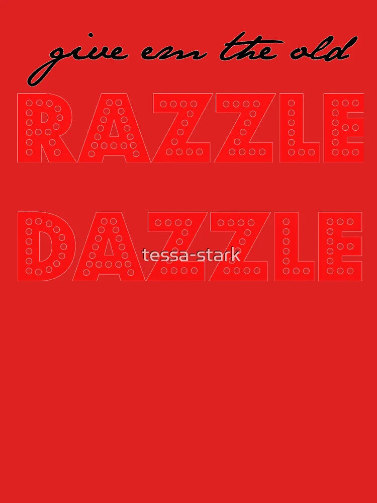 Razzle Dazzle Classic T-Shirt
