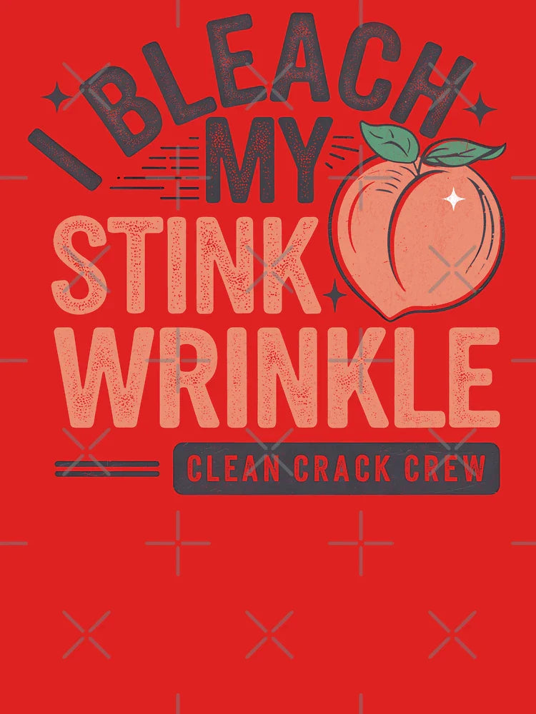 I Bleach My stink Wrinkle Classic T-Shirt