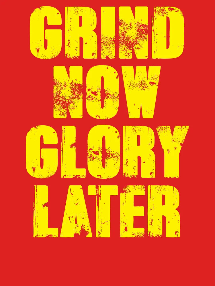 Grind Now Glory Later | Motivational Gym Quote Classic T-Shirt