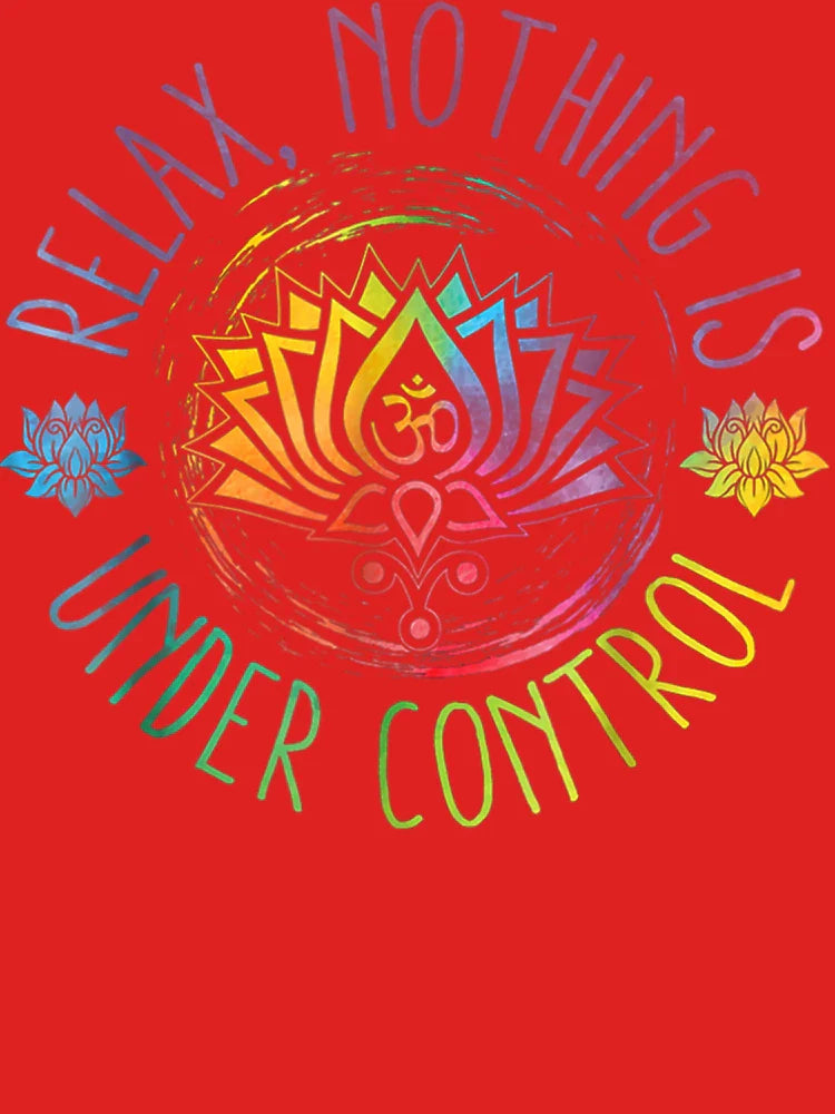 Buddha Quotes Relax Nothing Is Under Control Classic T-Shirt