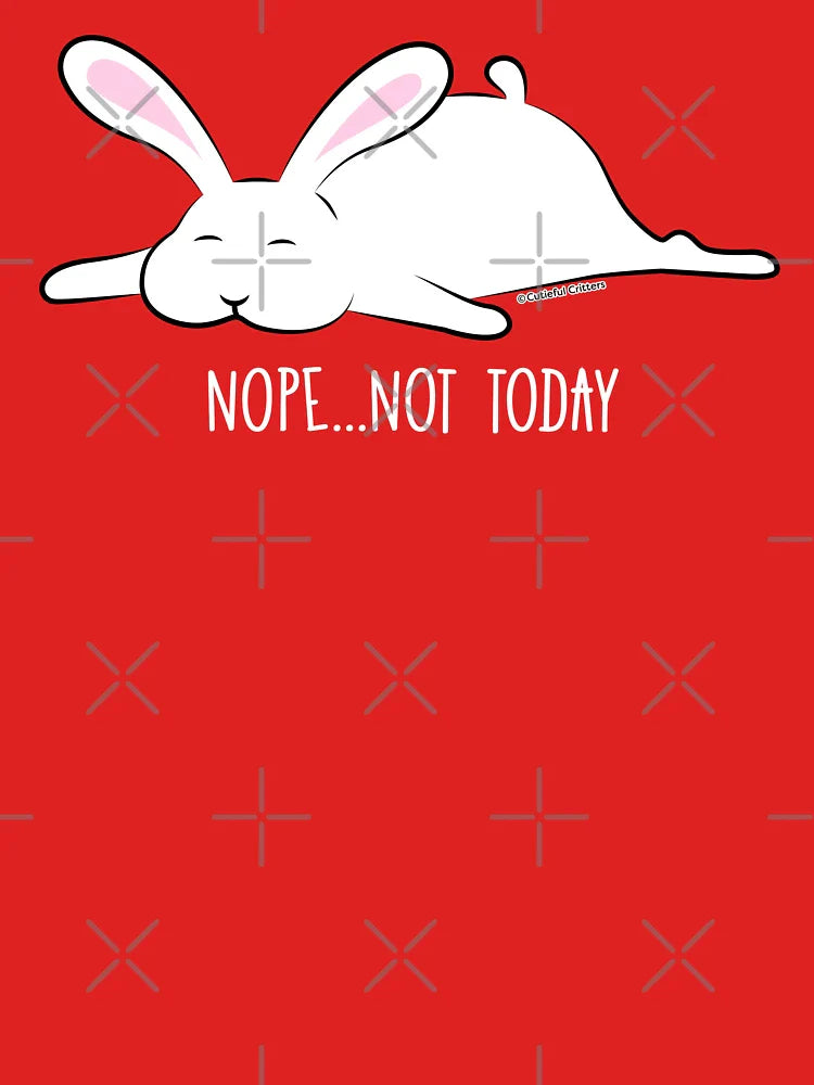 Nope, not today - Bunny Classic T-Shirt