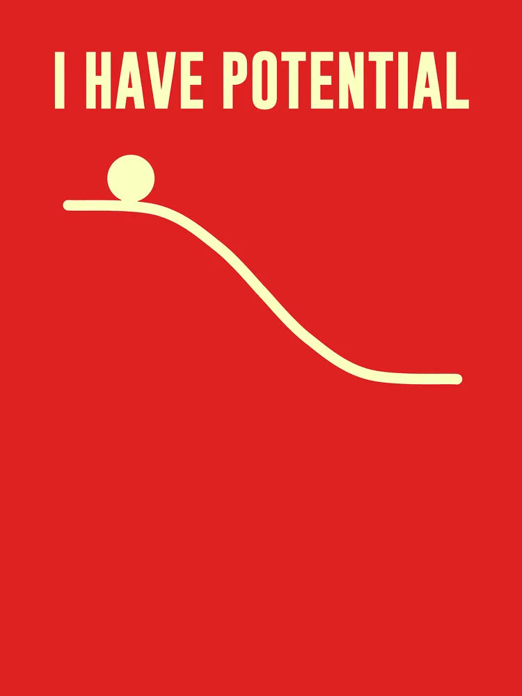 I Have Potential Energy Classic T-Shirt