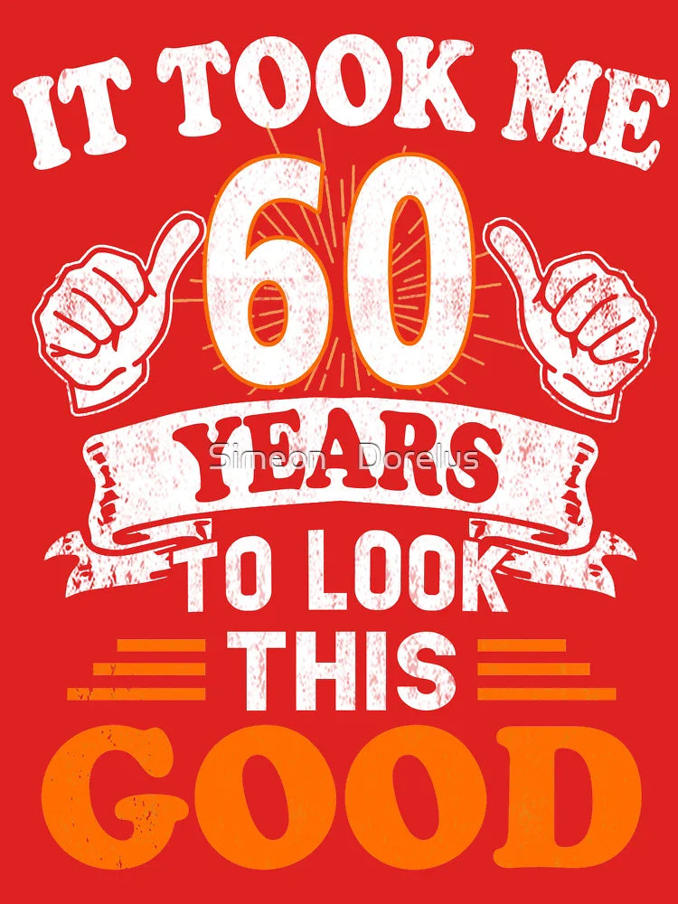 60th Birthday Gift - It Took Me 60 Years To Look This Good Classic T-Shirt