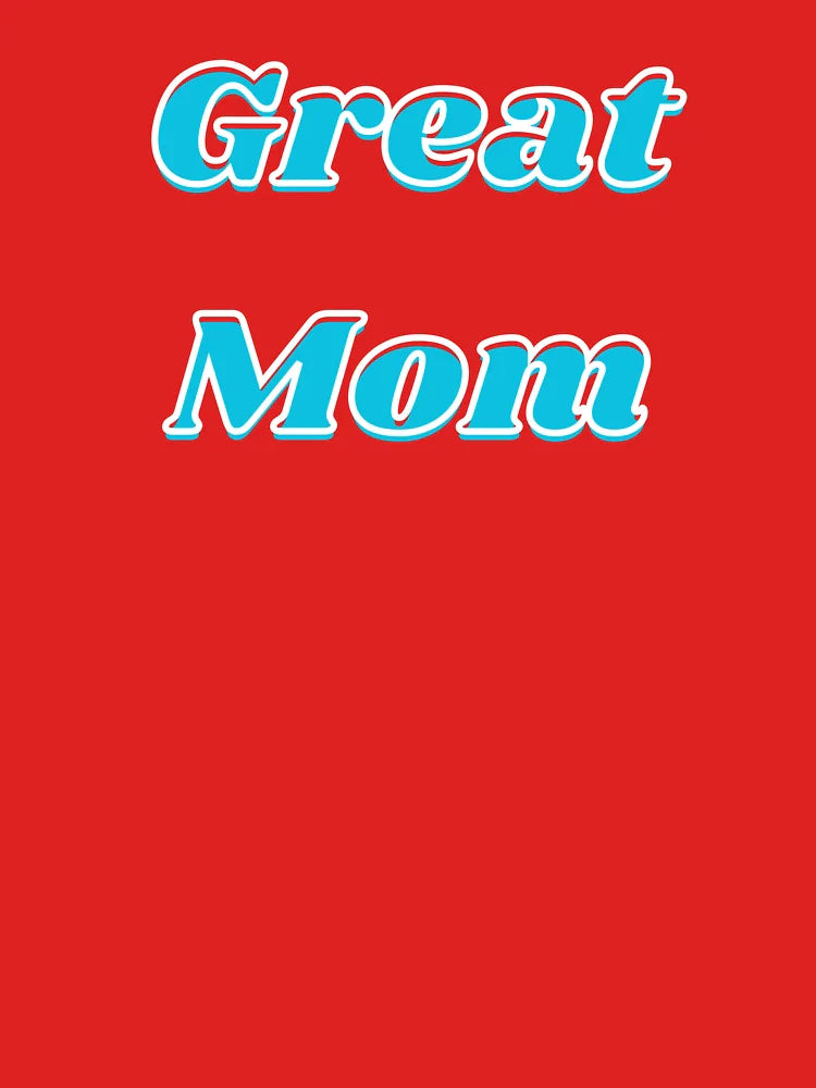 Great Mom Classic T-Shirt