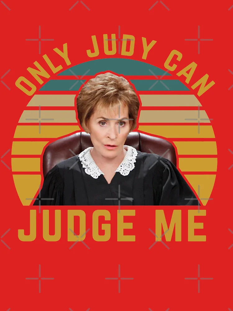 Only Judy can judge me funny meme Classic T-Shirt