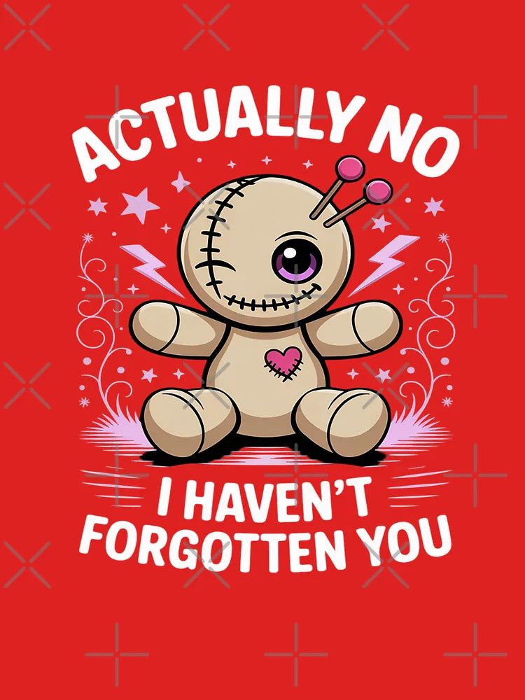 Actually No I Haven't Forgotten You Social Reunion Classic T-Shirt
