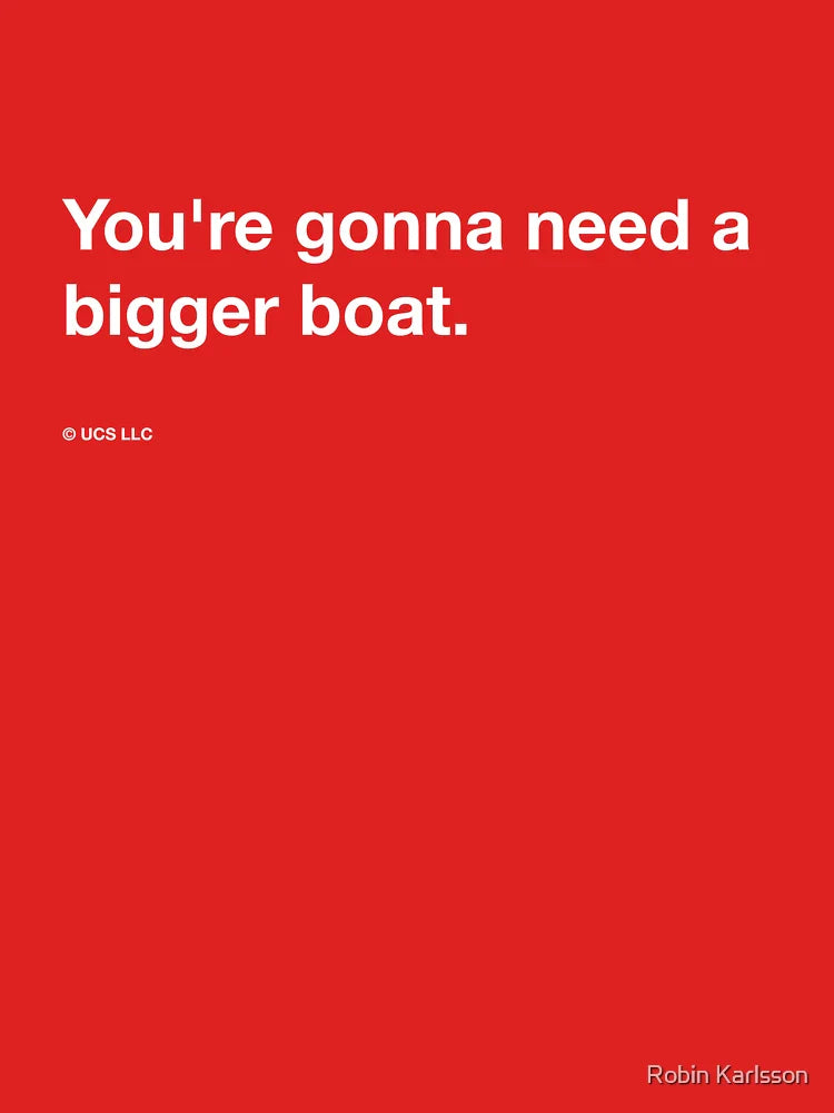 Jaws quote, "You’re gonna need a bigger boat." Classic T-Shirt