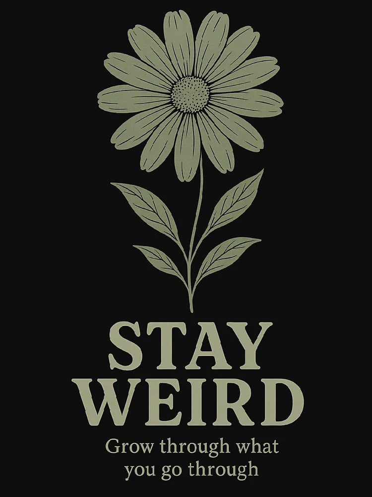 Stay Weird – Sage Green Botanical Flower Tee Classic T-Shirt