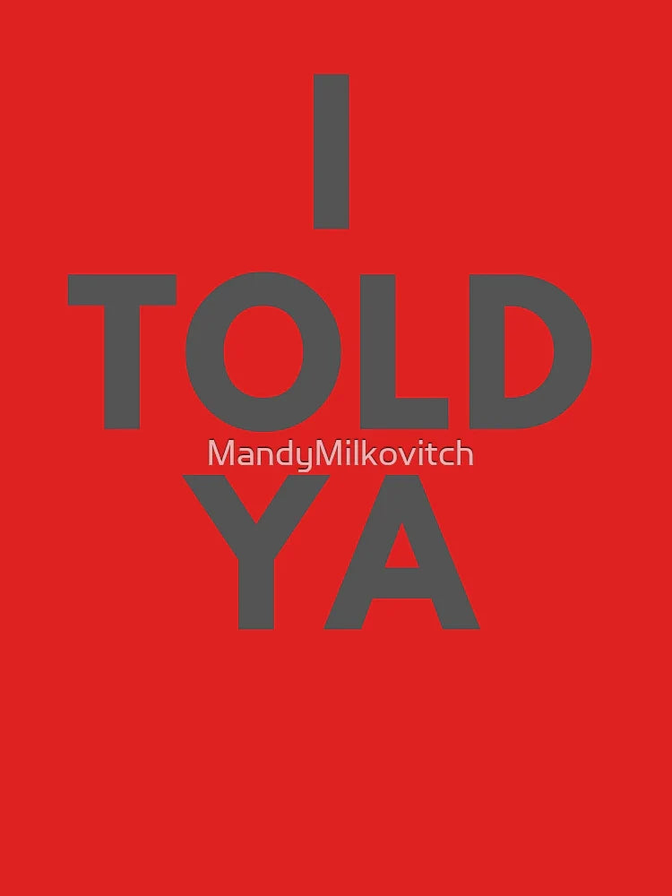 I TOLD YA Zendaya t-shirt  Classic T-Shirt