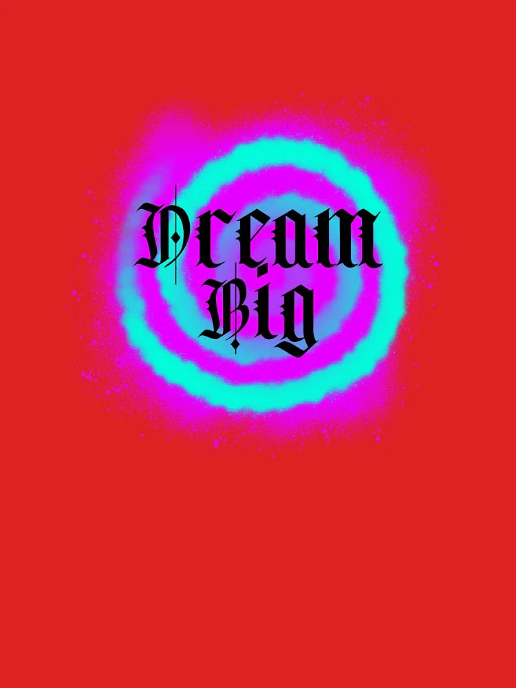 "Dream Big" Classic T-Shirt
