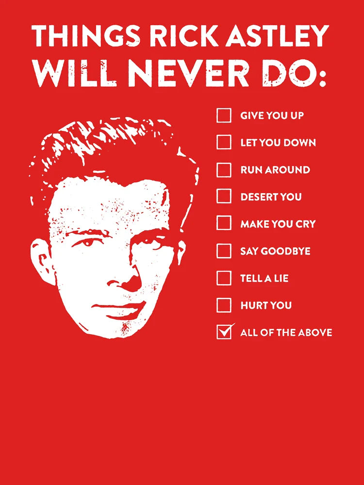 Things rick astley will never do Classic T-Shirt