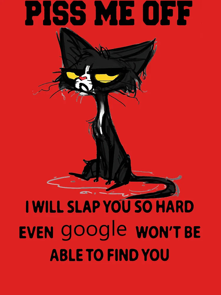 Black cat Piss me off i will slap you so hard even google won't be able to find you Classic T-Shirt