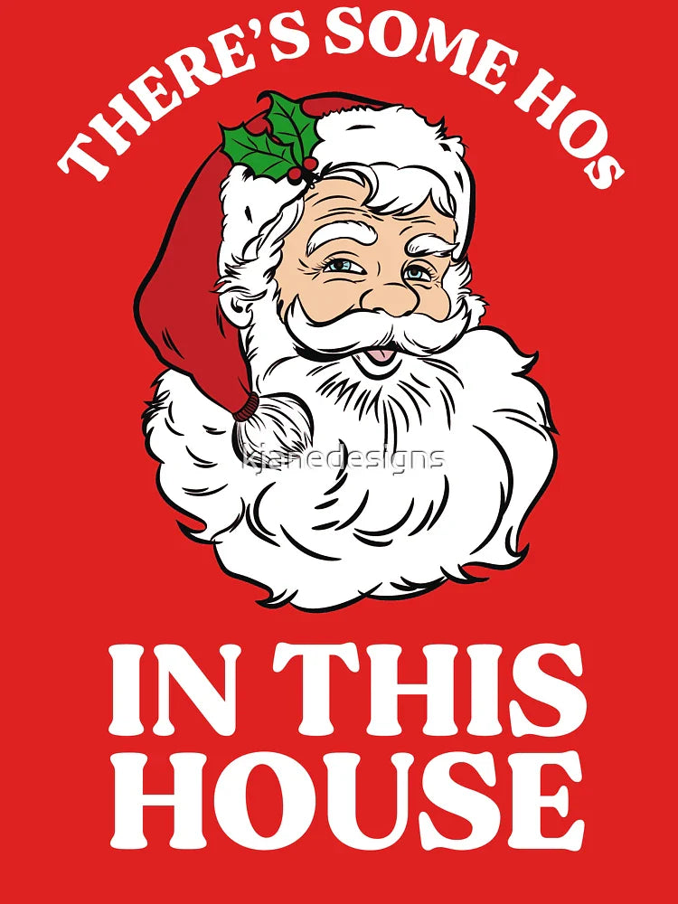 There's Some Hos In this House Classic T-Shirt