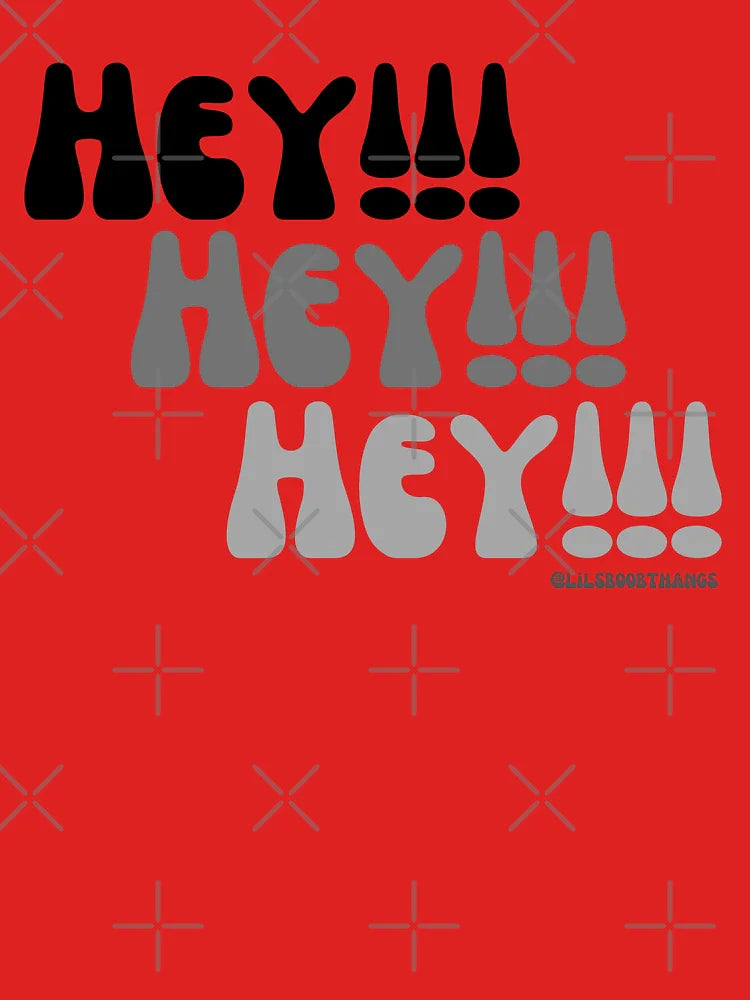 HEY HEY HEY!!!  Classic T-Shirt
