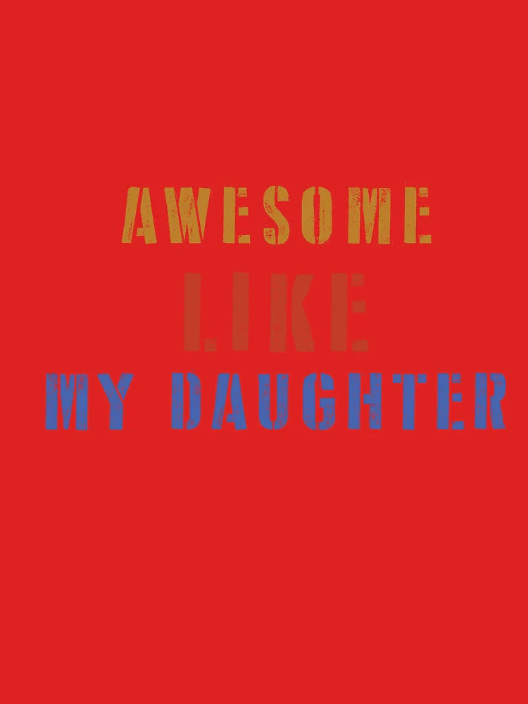 Awesome Like My Daughter Men Funny Fathers Day Dad Classic T-Shirt