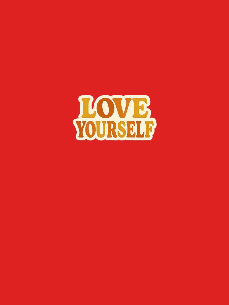 Love Yourself – Retro Affirmation Sticker Classic T-Shirt