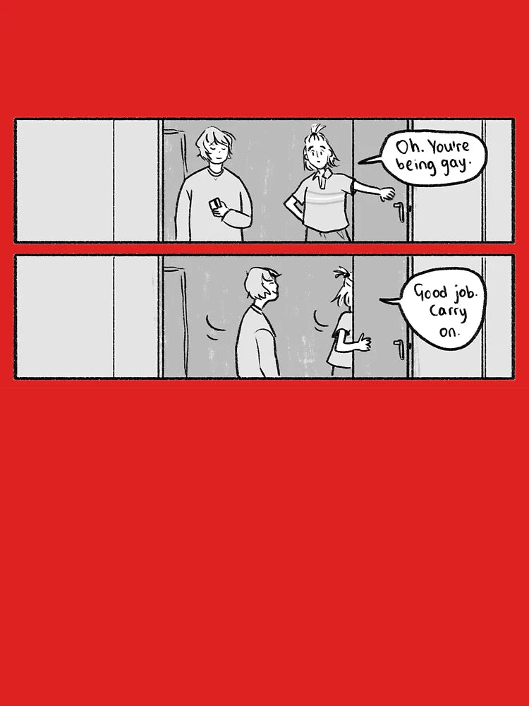 Oh, you're being gay. Good job, carry on. Classic T-Shirt