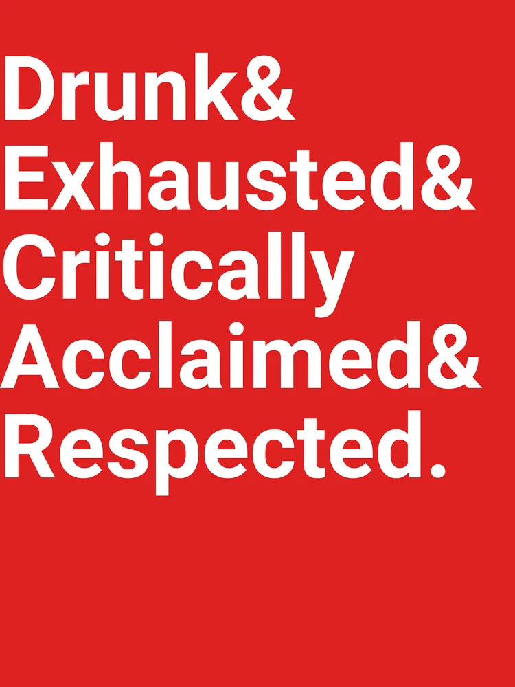 Drunk & exhausted Classic T-Shirt