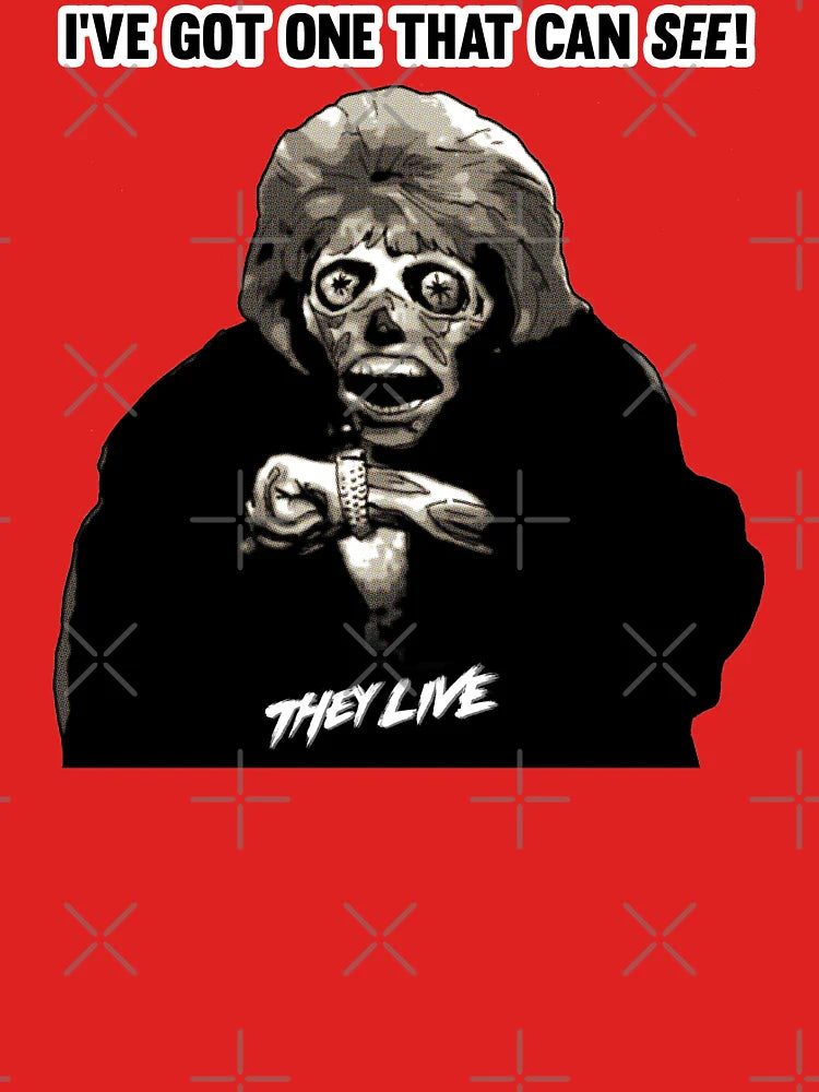 They Live - I've Got One That Can See Classic T-Shirt