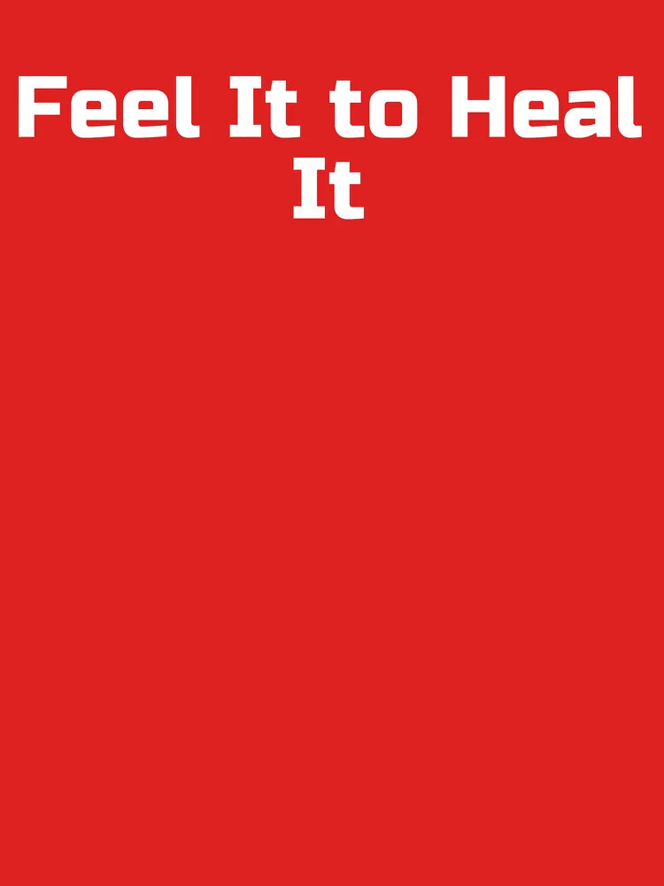 Feel It to Heal It Classic T-Shirt