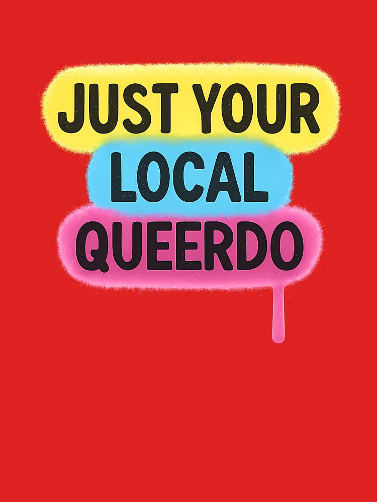 Just Your Local Queerdo â€“ Bold Pride Design Classic T-Shirt