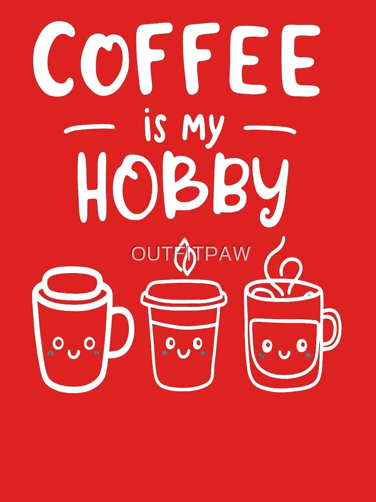 Funny saying Coffee Is My Hobby Classic T-Shirt