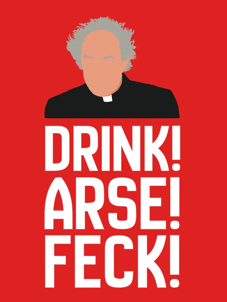 Father Jack Drink! Arse! Feck! 2   Classic T-Shirt