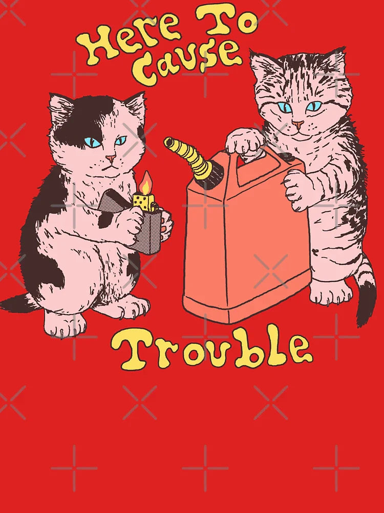 Here To Cause Trouble (Dark Shirt Variant) Classic T-Shirt