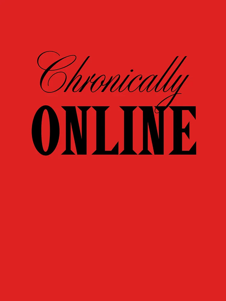 Chronically Online Funny Graphic Classic T-Shirt