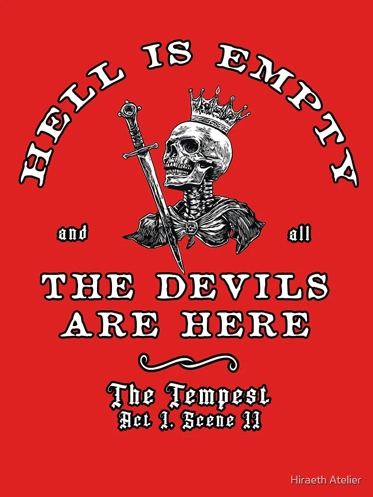 Hell Is Empty & All The Devils Are Here Classic T-Shirt