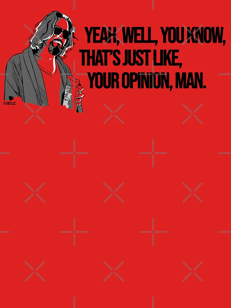 The big lebowski, Your Opinion Classic T-Shirt