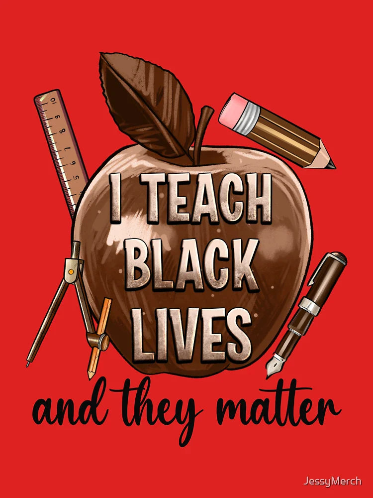 I Teach Black Lives and They Matter – Social Justice Teacher  Classic T-Shirt